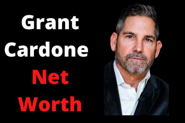 Grant Cardone Net Worth 2021 Age,Height,Qoutes