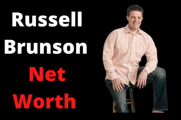Russell Brunson Net Worth 2023 Age,Height,Companies