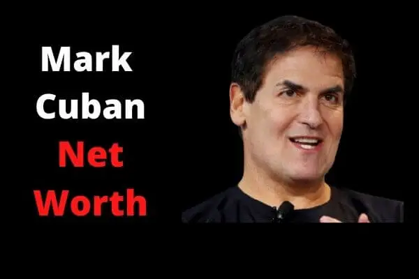 Mark Cuban Net Worth 2022 (Family & NBA Team)