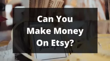 Can You Make Money On Etsy