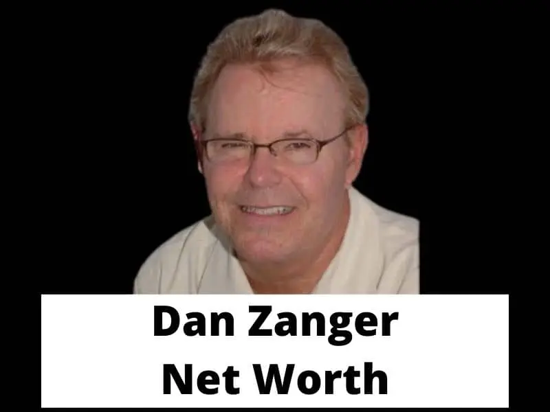 Dan Zanger Net Worth