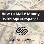 How to Make Money With Squarespace