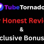 TubeTornado Review (Unbiased Review) With (Exclusive Bonuses)