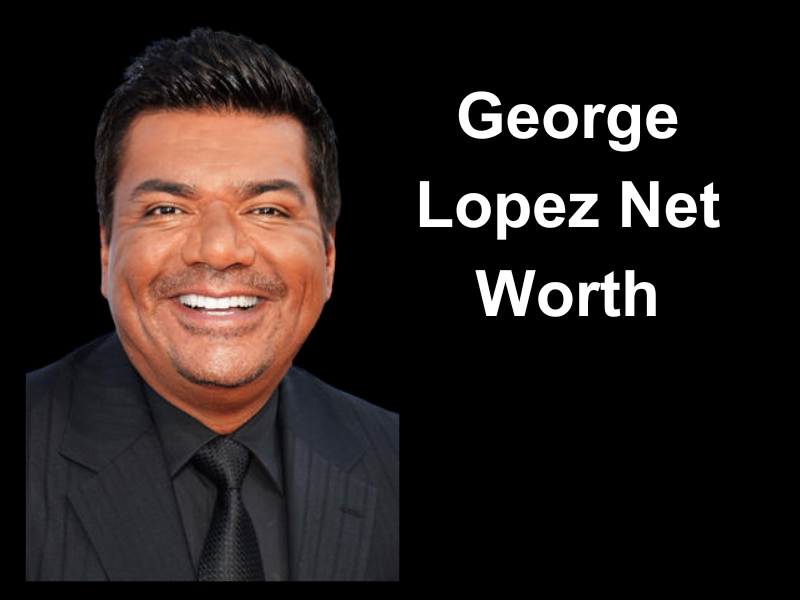 George Lopez Net Worth