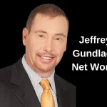 Jeffrey Gundlach Net Worth