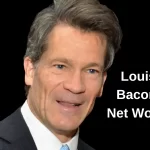 Louis Bacon Net Worth