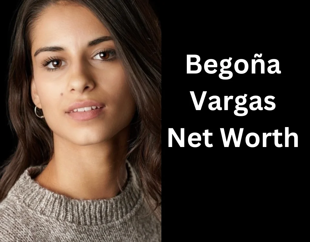 Begoña Vargas Net Worth