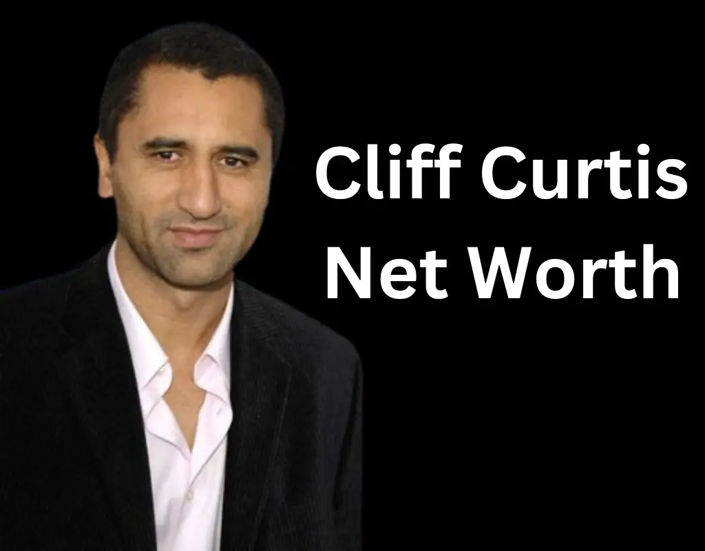 Cliff Curtis Net Worth